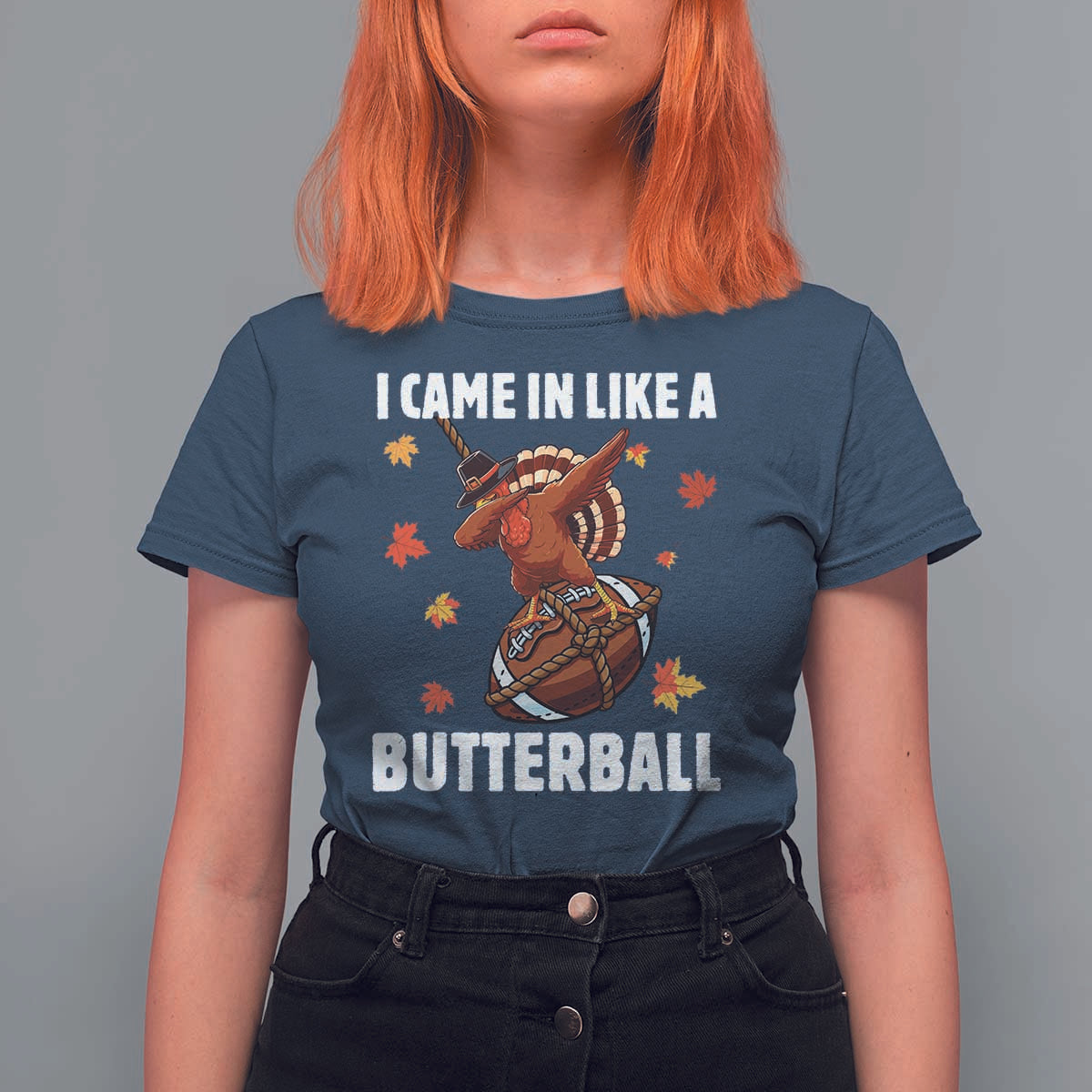 Funny I Came In Like A Butterball T Shirt For Women Thanksgiving Dabbing Turkey - Wonder Print Shop