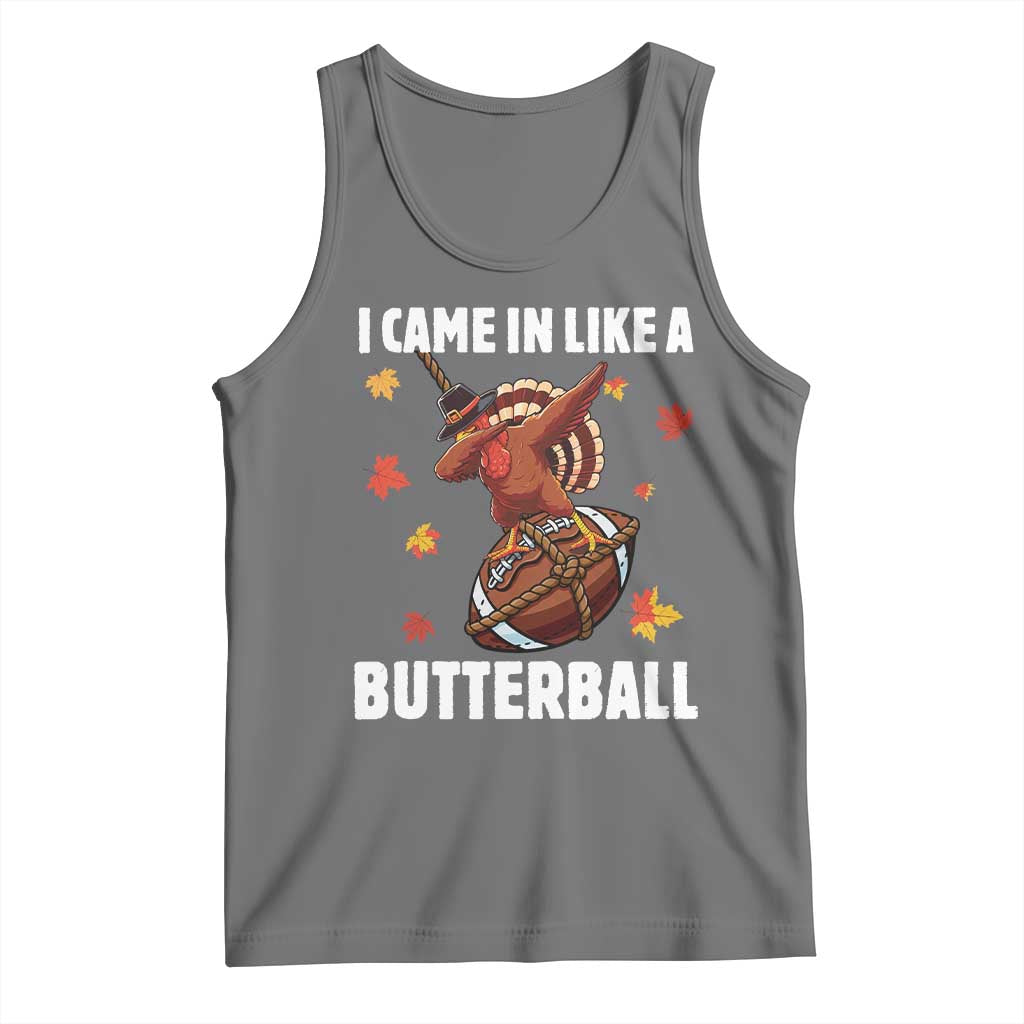 Funny I Came In Like A Butterball Tank Top Thanksgiving Dabbing Turkey - Wonder Print Shop