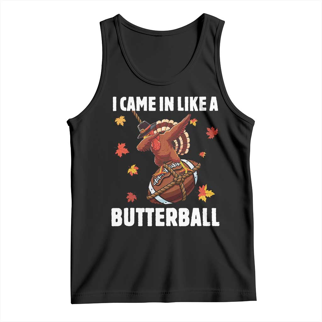 Funny I Came In Like A Butterball Tank Top Thanksgiving Dabbing Turkey - Wonder Print Shop