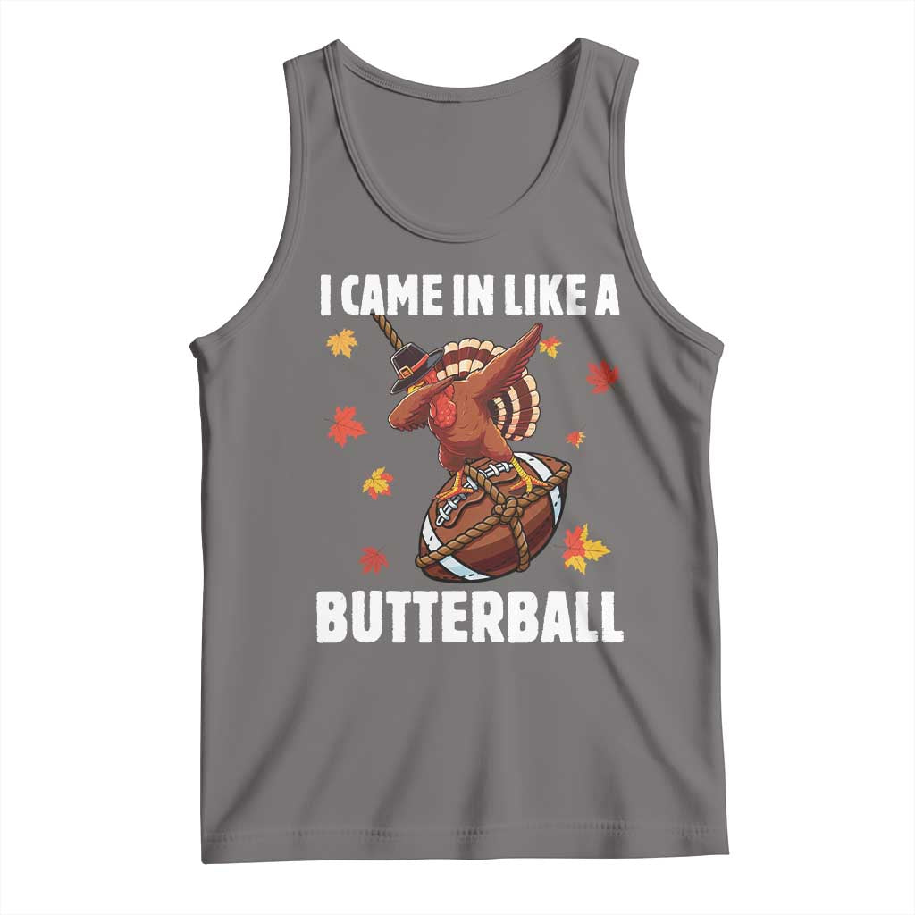 Funny I Came In Like A Butterball Tank Top Thanksgiving Dabbing Turkey - Wonder Print Shop