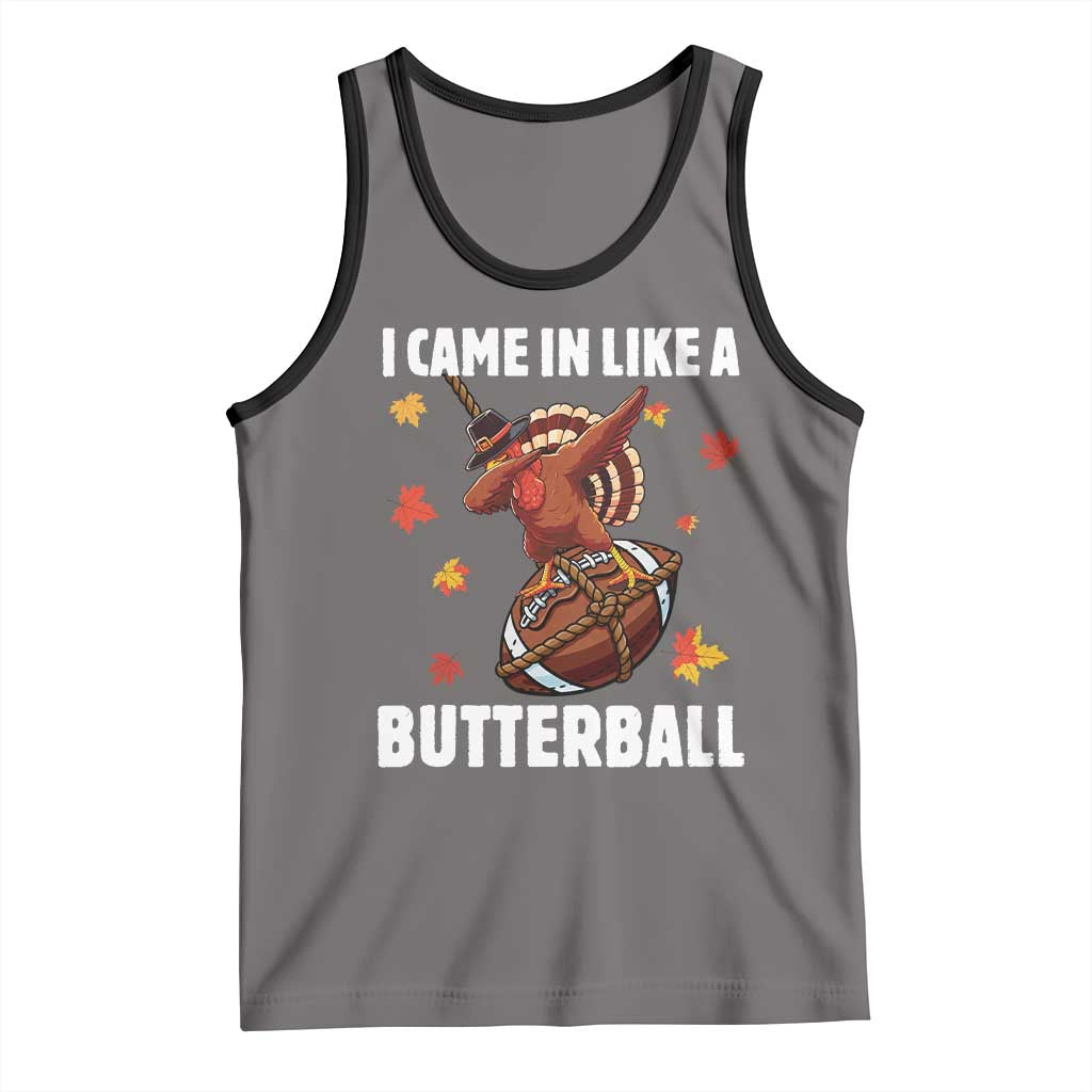 Funny I Came In Like A Butterball Tank Top Thanksgiving Dabbing Turkey - Wonder Print Shop