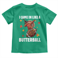 Funny I Came In Like A Butterball Toddler T Shirt Thanksgiving Dabbing Turkey - Wonder Print Shop