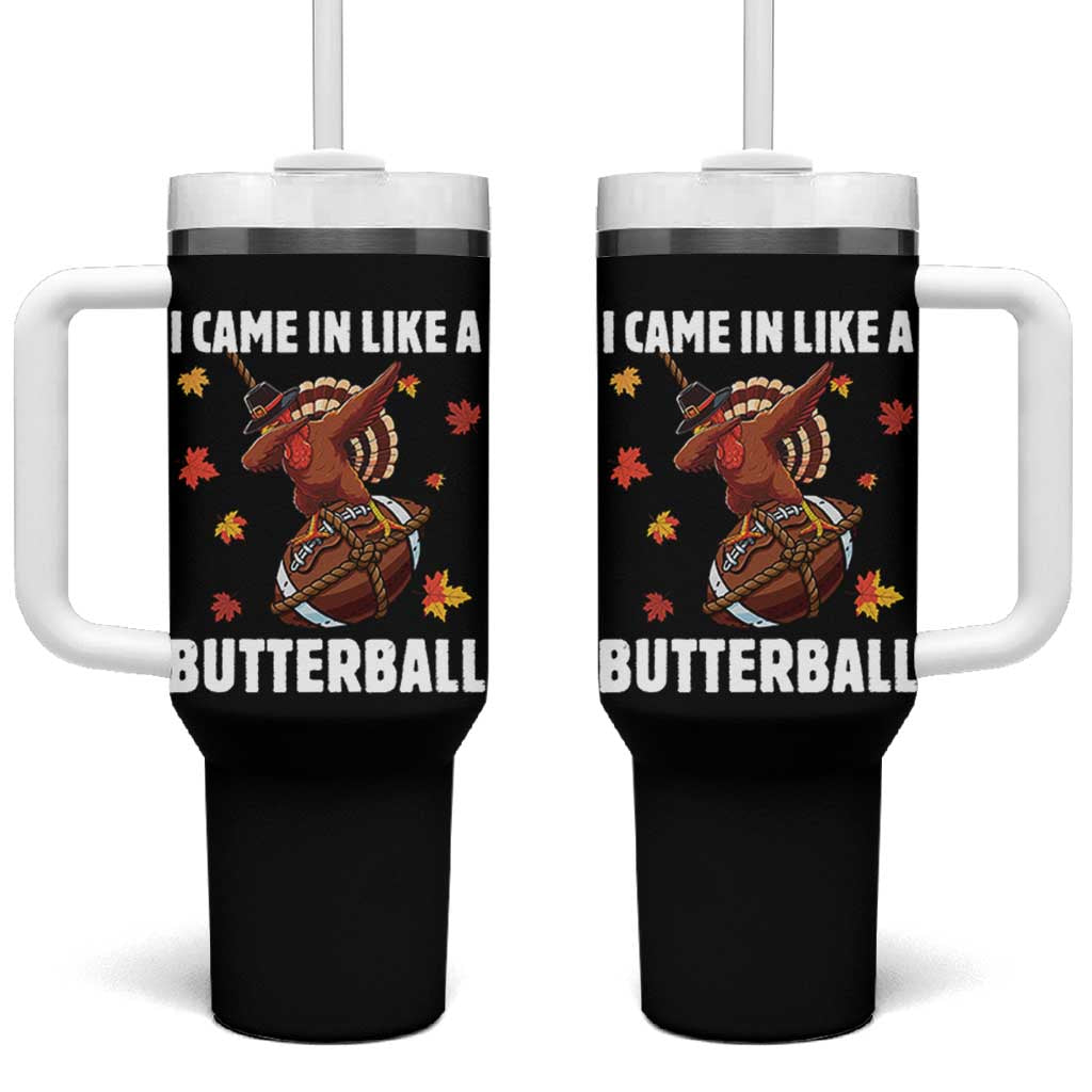 Funny I Came In Like A Butterball Tumbler With Handle Thanksgiving Dabbing Turkey - Wonder Print Shop