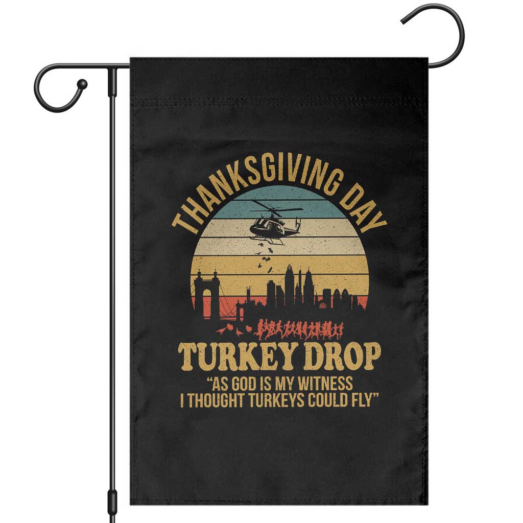 Funny Thanksgiving Day Turkey Drop Garden Flag As God Is My Witness I Thought Turkeys Could Fly - Wonder Print Shop
