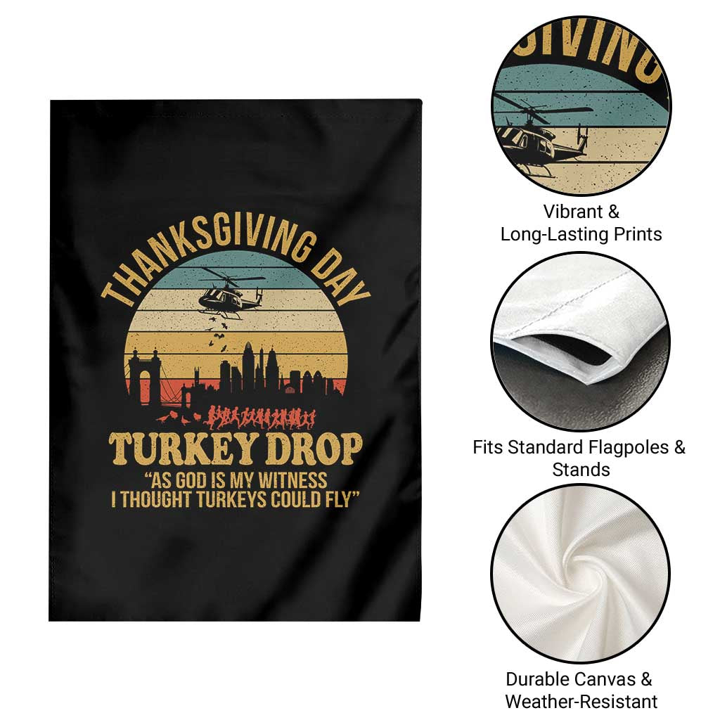 Funny Thanksgiving Day Turkey Drop Garden Flag As God Is My Witness I Thought Turkeys Could Fly - Wonder Print Shop