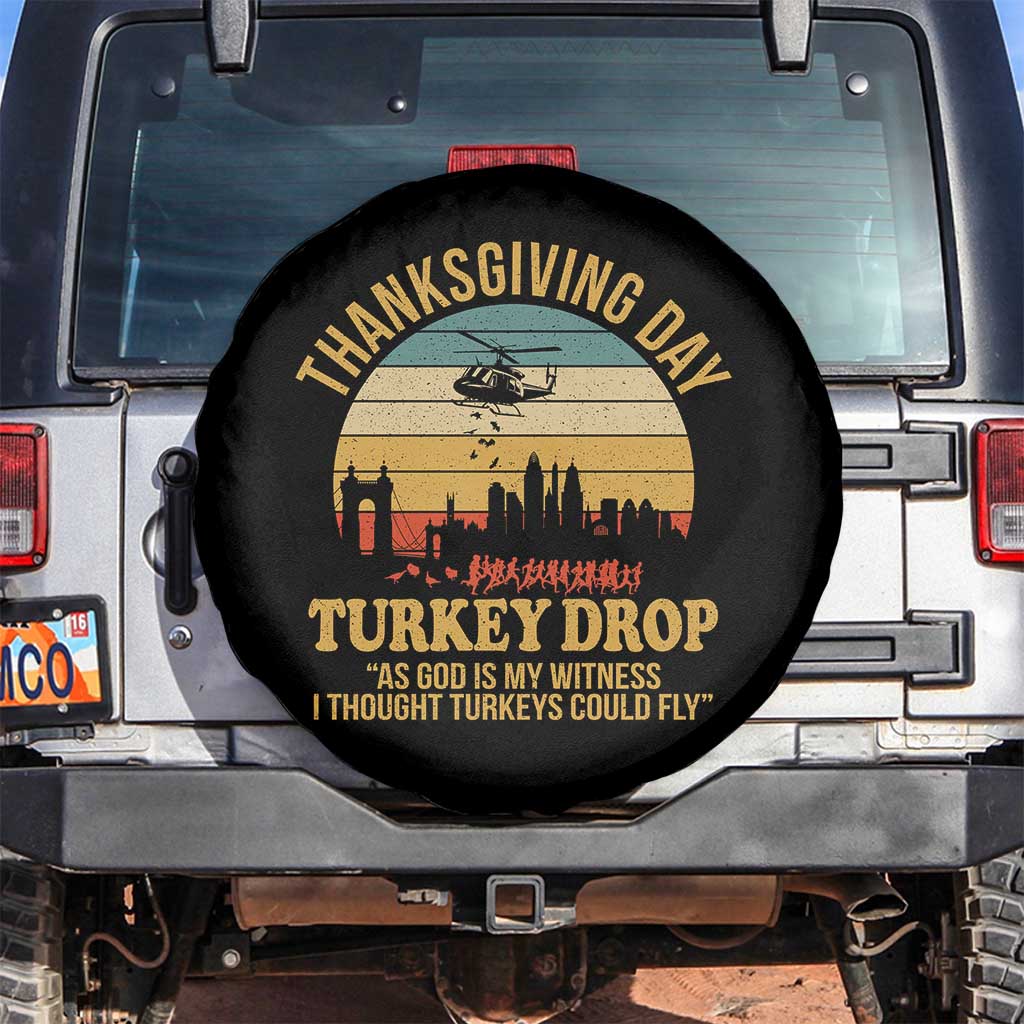 Funny Thanksgiving Day Turkey Drop Spare Tire Cover As God Is My Witness I Thought Turkeys Could Fly - Wonder Print Shop