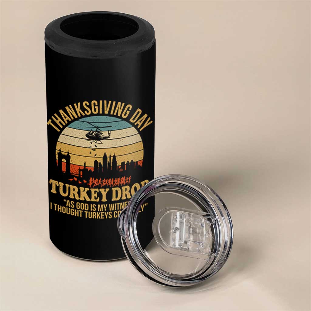 Funny Thanksgiving Day Turkey Drop 4 in 1 Can Cooler Tumbler As God Is My Witness I Thought Turkeys Could Fly - Wonder Print Shop