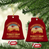 Funny Thanksgiving Day Turkey Drop Ceramic Ornament As God Is My Witness I Thought Turkeys Could Fly - Wonder Print Shop