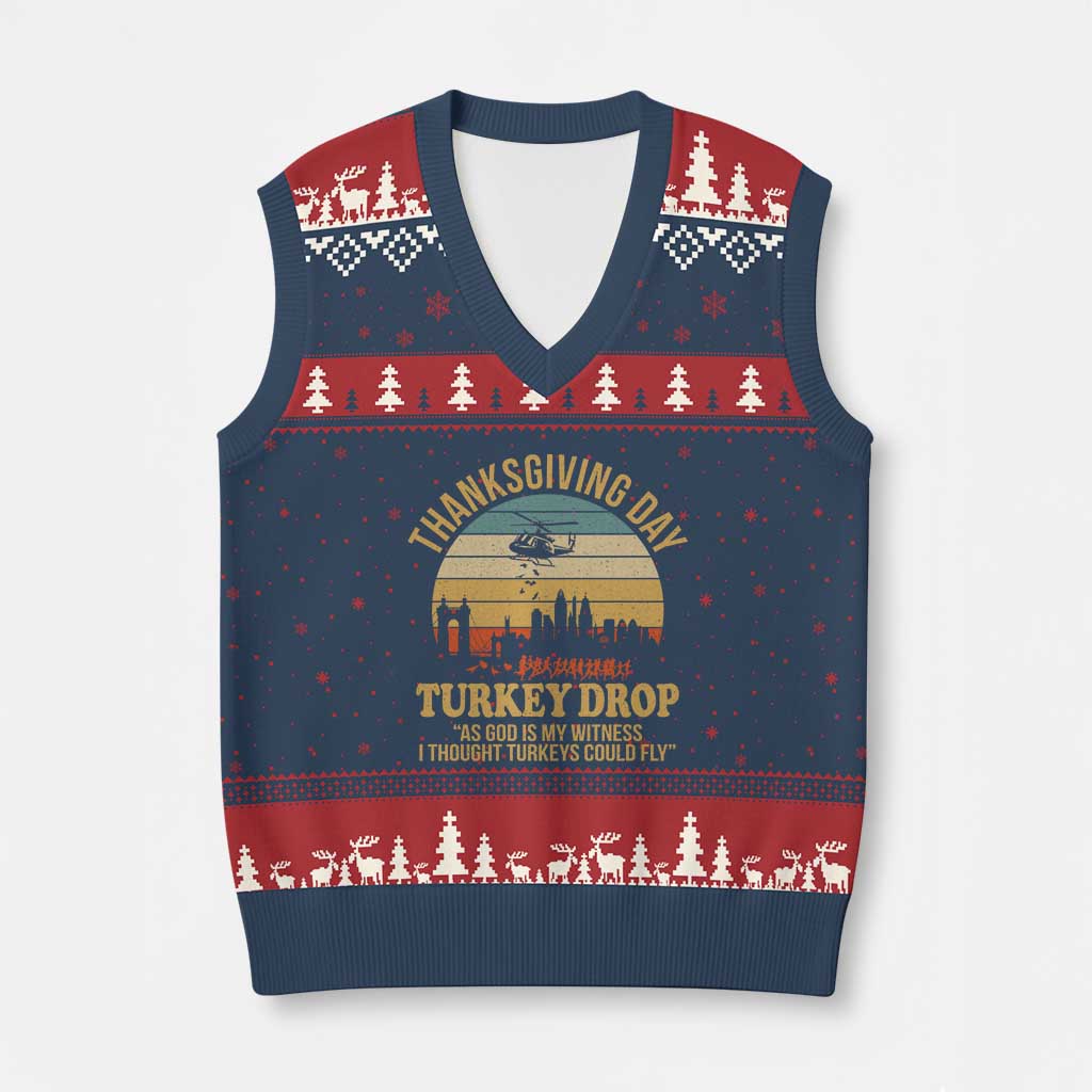 Funny Thanksgiving Day Turkey Drop V-Neck Knit Sweater Vest As God Is My Witness I Thought Turkeys Could Fly - Wonder Print Shop