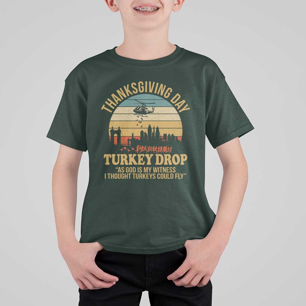 Funny Thanksgiving Day Turkey Drop T Shirt For Kid As God Is My Witness I Thought Turkeys Could Fly - Wonder Print Shop