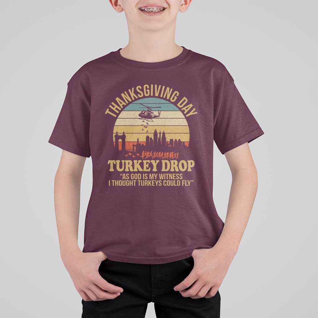 Funny Thanksgiving Day Turkey Drop T Shirt For Kid As God Is My Witness I Thought Turkeys Could Fly - Wonder Print Shop
