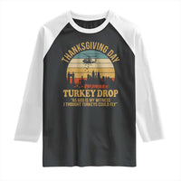Funny Thanksgiving Day Turkey Drop Raglan Shirt As God Is My Witness I Thought Turkeys Could Fly - Wonder Print Shop
