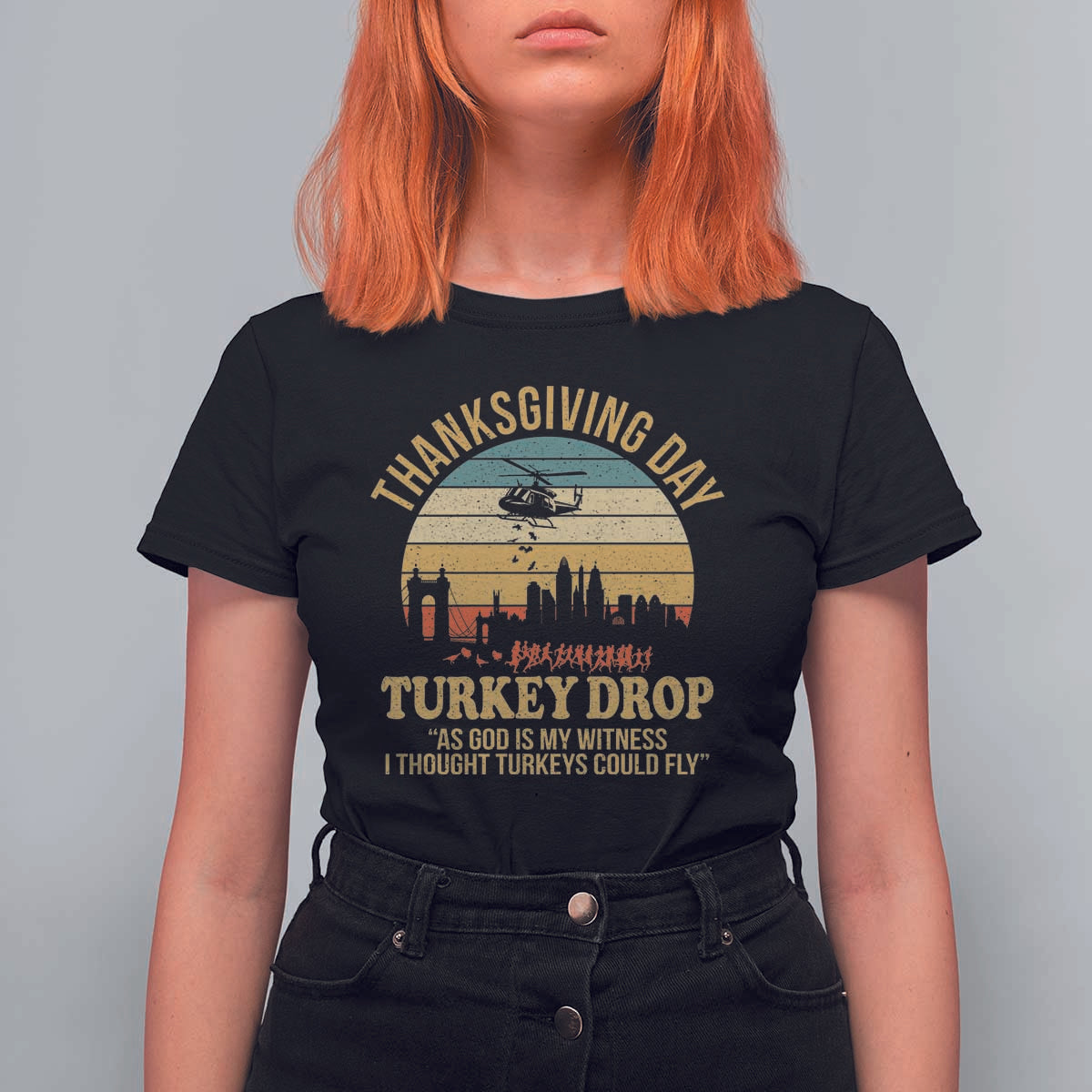 Funny Thanksgiving Day Turkey Drop T Shirt For Women As God Is My Witness I Thought Turkeys Could Fly - Wonder Print Shop