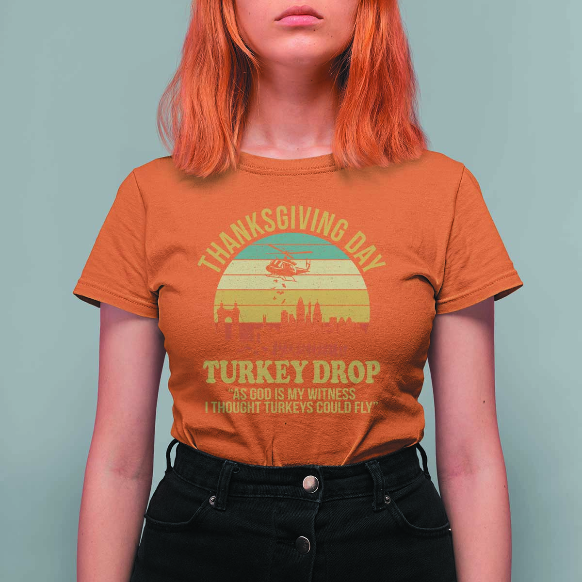 Funny Thanksgiving Day Turkey Drop T Shirt For Women As God Is My Witness I Thought Turkeys Could Fly - Wonder Print Shop