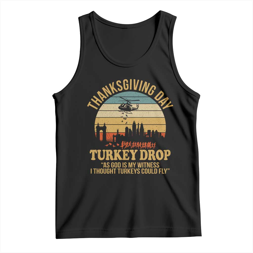 Funny Thanksgiving Day Turkey Drop Tank Top As God Is My Witness I Thought Turkeys Could Fly - Wonder Print Shop