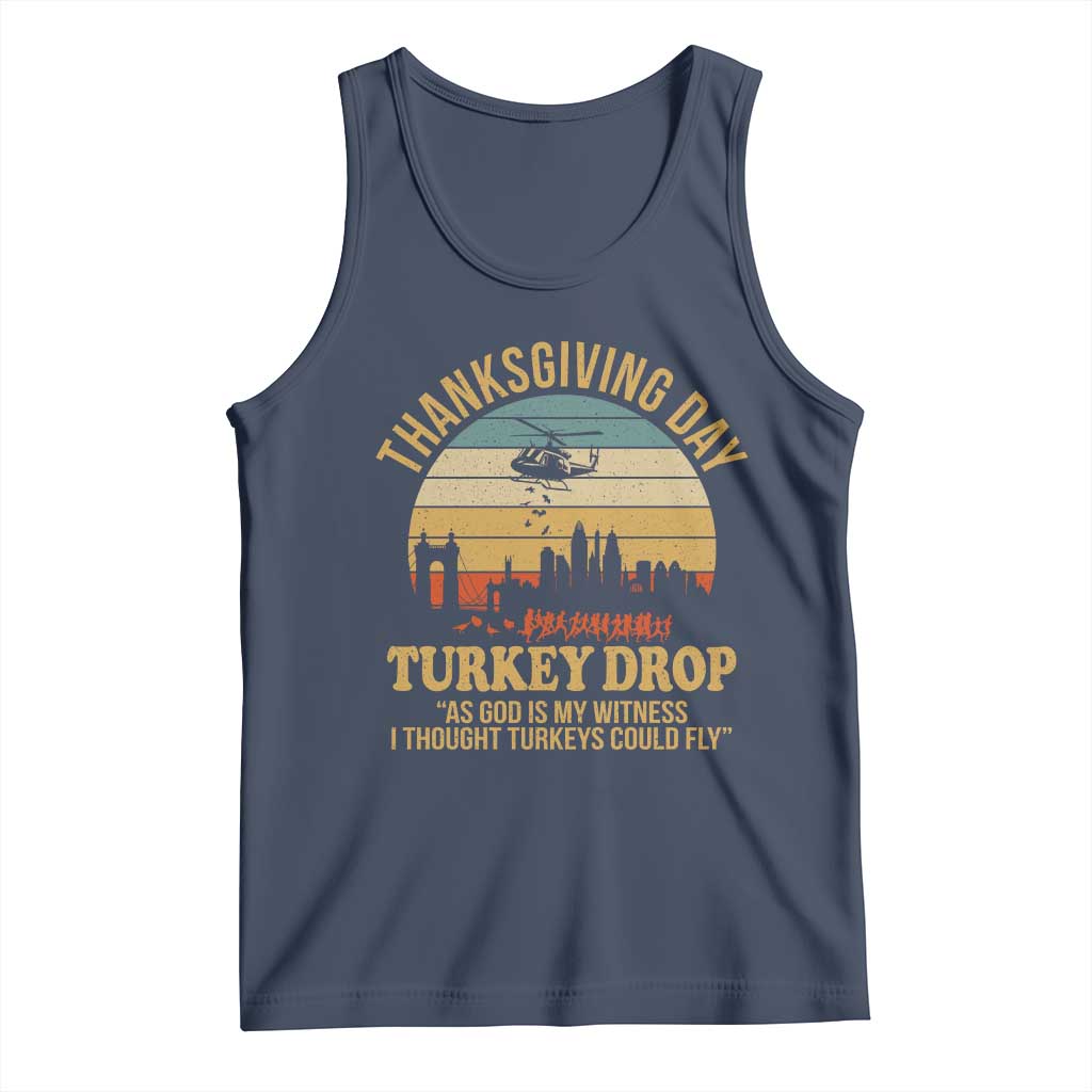 Funny Thanksgiving Day Turkey Drop Tank Top As God Is My Witness I Thought Turkeys Could Fly - Wonder Print Shop
