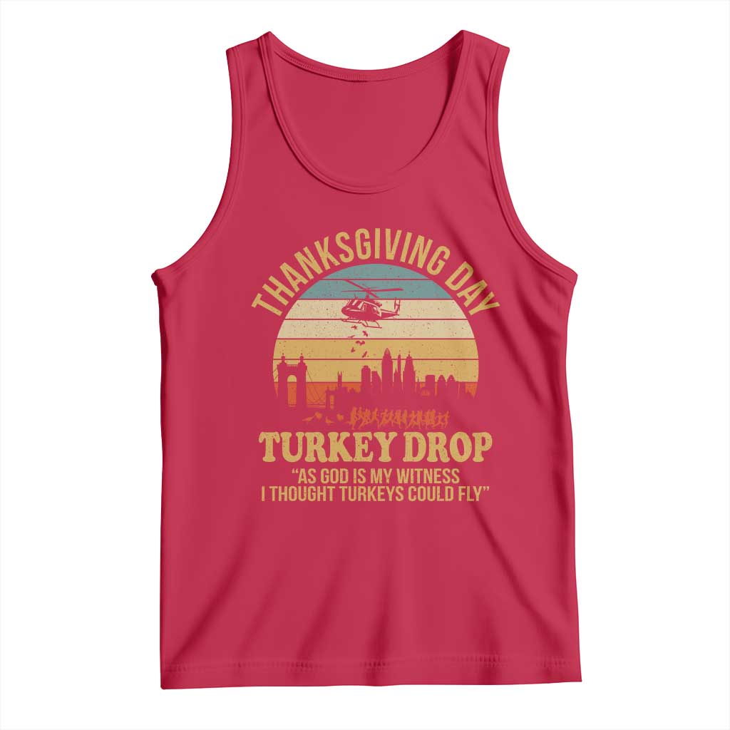 Funny Thanksgiving Day Turkey Drop Tank Top As God Is My Witness I Thought Turkeys Could Fly - Wonder Print Shop