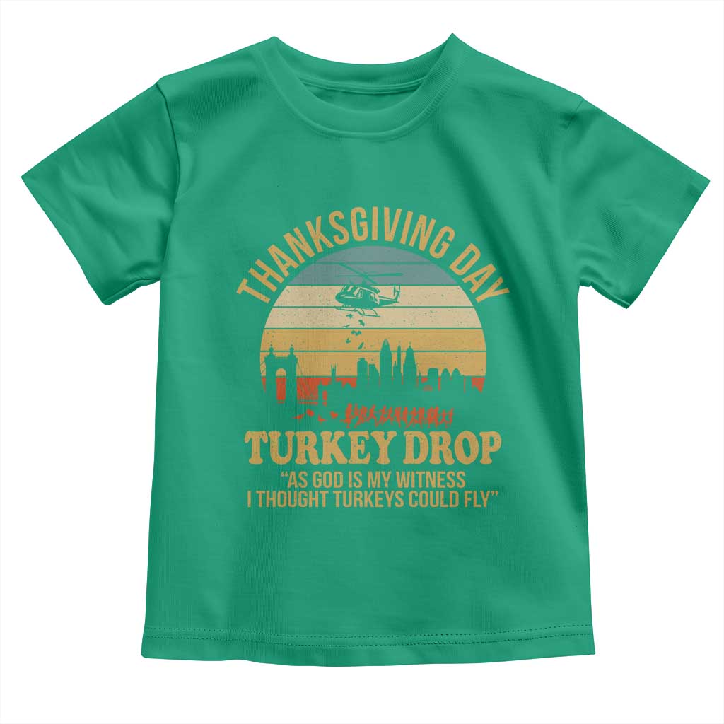 Funny Thanksgiving Day Turkey Drop Toddler T Shirt As God Is My Witness I Thought Turkeys Could Fly - Wonder Print Shop