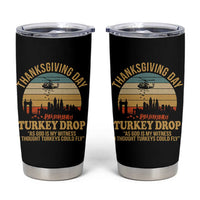 Funny Thanksgiving Day Turkey Drop Tumbler Cup As God Is My Witness I Thought Turkeys Could Fly - Wonder Print Shop
