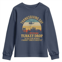 Funny Thanksgiving Day Turkey Drop Youth Sweatshirt As God Is My Witness I Thought Turkeys Could Fly - Wonder Print Shop