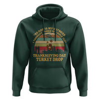 Funny Thanksgiving Day Turkey Drop Hoodie As God Is My Witness I Thought Turkeys Could Fly Vintage Retro - Wonder Print Shop