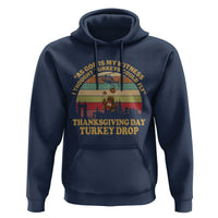 Funny Thanksgiving Day Turkey Drop Hoodie As God Is My Witness I Thought Turkeys Could Fly Vintage Retro - Wonder Print Shop