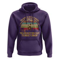 Funny Thanksgiving Day Turkey Drop Hoodie As God Is My Witness I Thought Turkeys Could Fly Vintage Retro - Wonder Print Shop