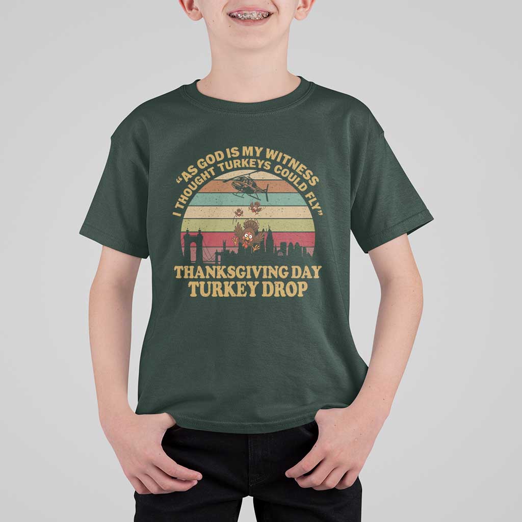 Funny Thanksgiving Day Turkey Drop T Shirt For Kid As God Is My Witness I Thought Turkeys Could Fly Vintage Retro - Wonder Print Shop