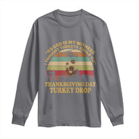 Funny Thanksgiving Day Turkey Drop Long Sleeve Shirt As God Is My Witness I Thought Turkeys Could Fly Vintage Retro - Wonder Print Shop