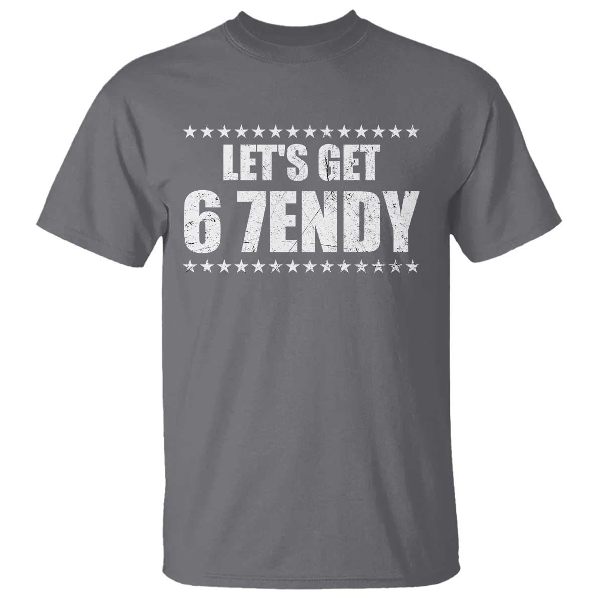 Lets Get Sendy 67 Six Seven Meme Alpha Slang Star T Shirt - Wonder Print Shop