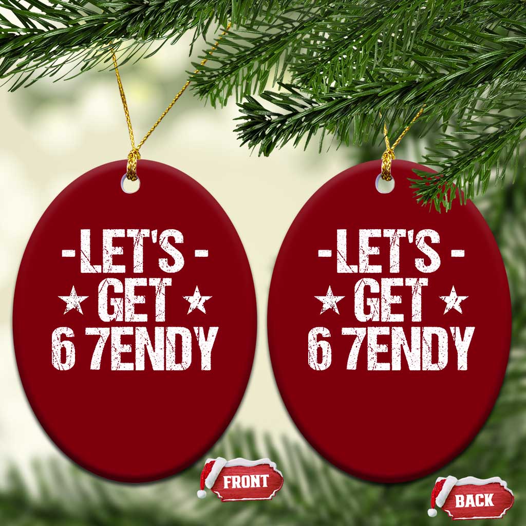 Lets Get Sendy 67 Six Seven Meme Alpha Slang Ceramic Ornament - Wonder Print Shop