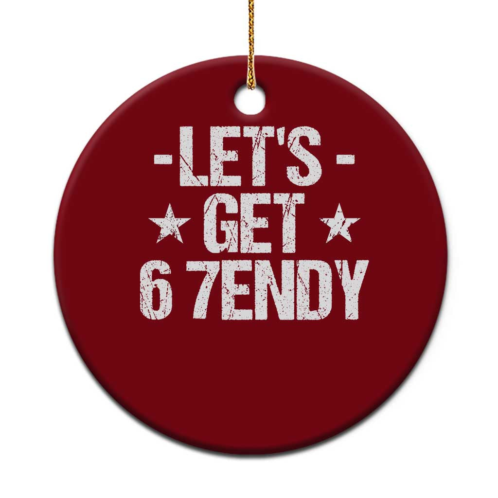 Lets Get Sendy 67 Six Seven Meme Alpha Slang Ceramic Ornament - Wonder Print Shop