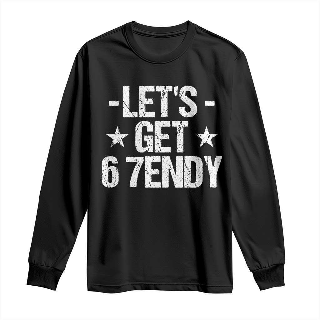 Lets Get Sendy 67 Six Seven Meme Alpha Slang Long Sleeve Shirt - Wonder Print Shop
