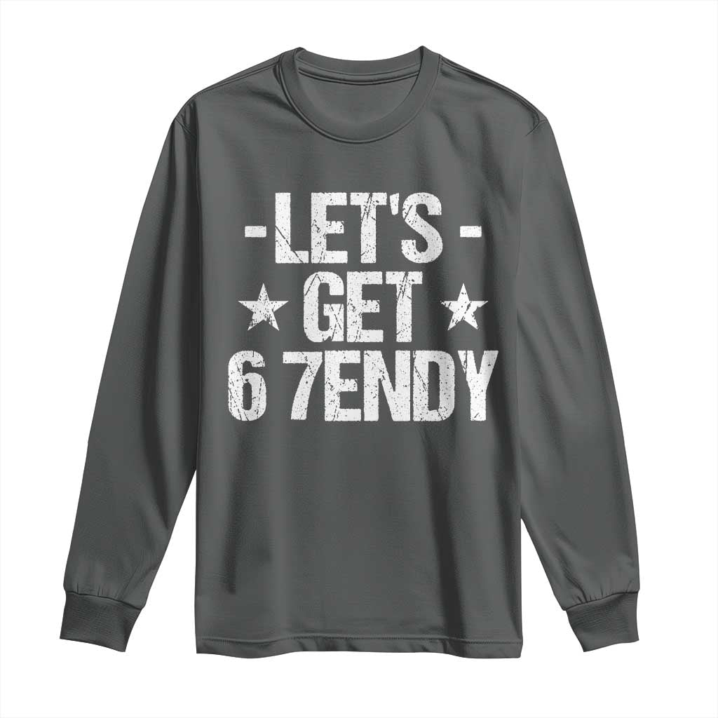 Lets Get Sendy 67 Six Seven Meme Alpha Slang Long Sleeve Shirt - Wonder Print Shop