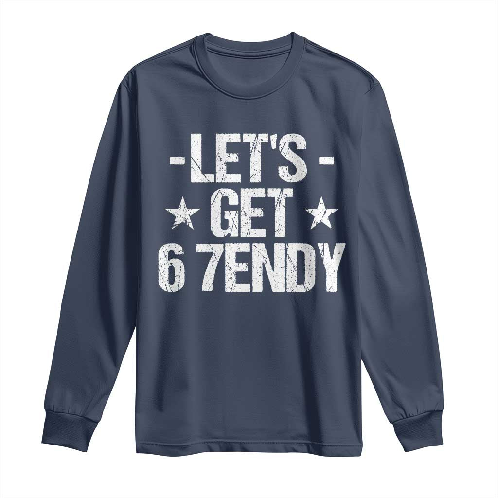 Lets Get Sendy 67 Six Seven Meme Alpha Slang Long Sleeve Shirt - Wonder Print Shop