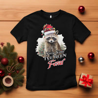 Funny Christmas Racoon T Shirt Sorry Santa I've Been Feral Trash Panda - Wonder Print Shop