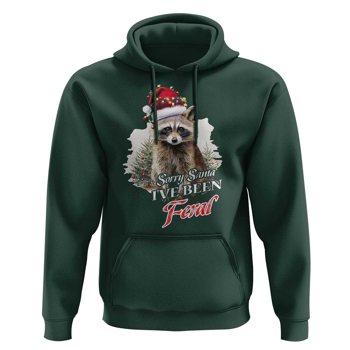 Funny Christmas Racoon Hoodie Sorry Santa I've Been Feral Trash Panda