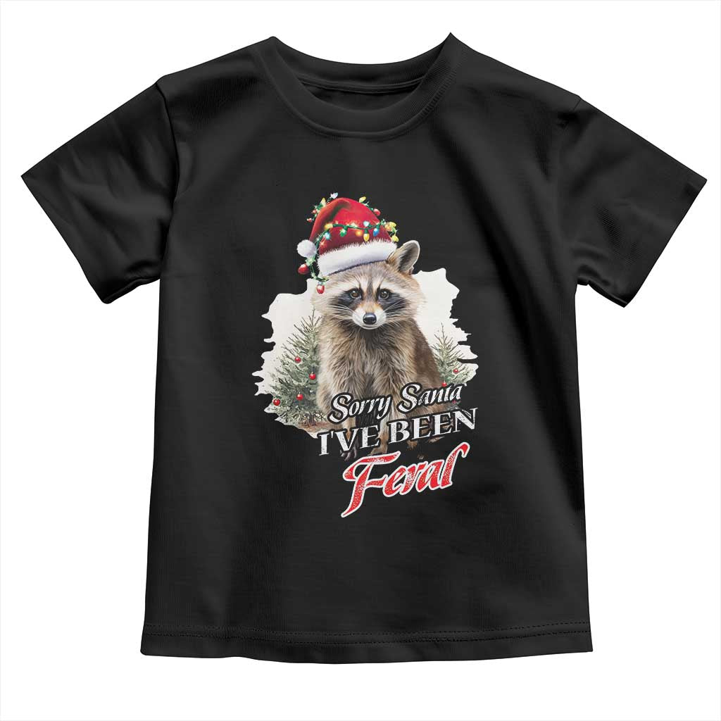Funny Christmas Racoon Toddler T Shirt Sorry Santa I've Been Feral Trash Panda
