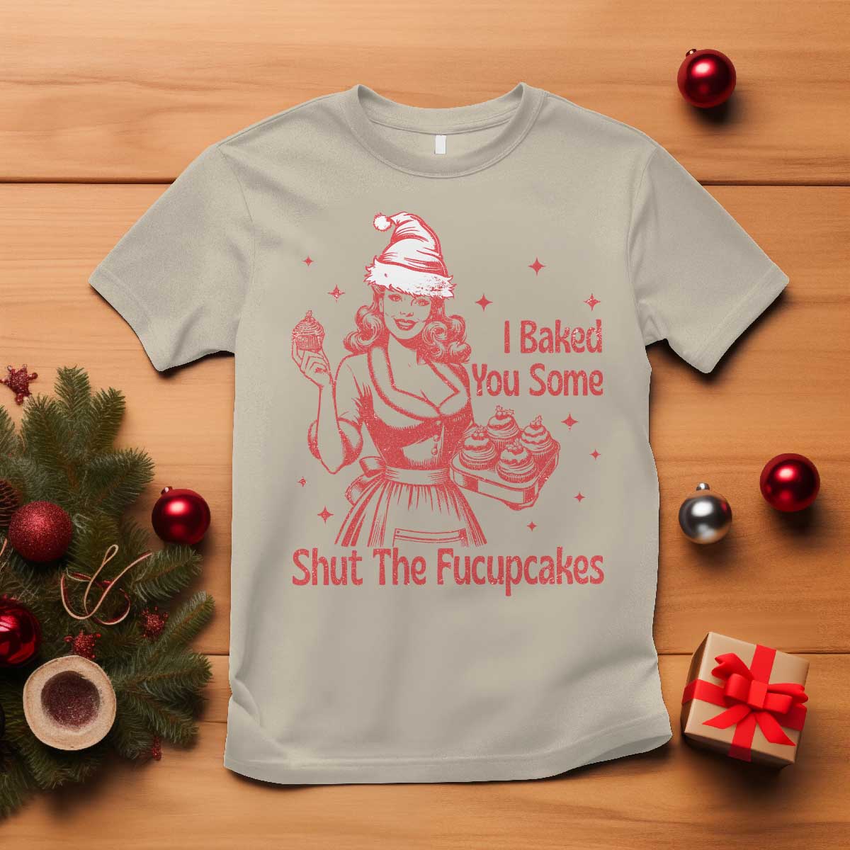 Funny Christmas Baking T Shirt I Baked You Some Shut The Fucupcakes Vintage Santa Hat - Wonder Print Shop