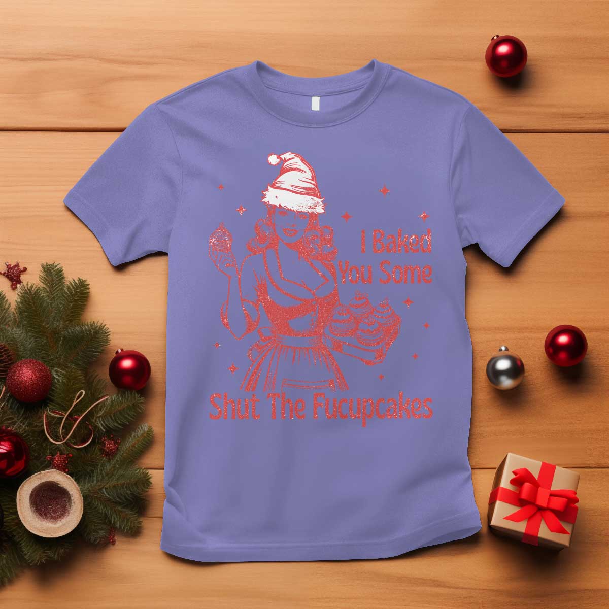 Funny Christmas Baking T Shirt I Baked You Some Shut The Fucupcakes Vintage Santa Hat - Wonder Print Shop
