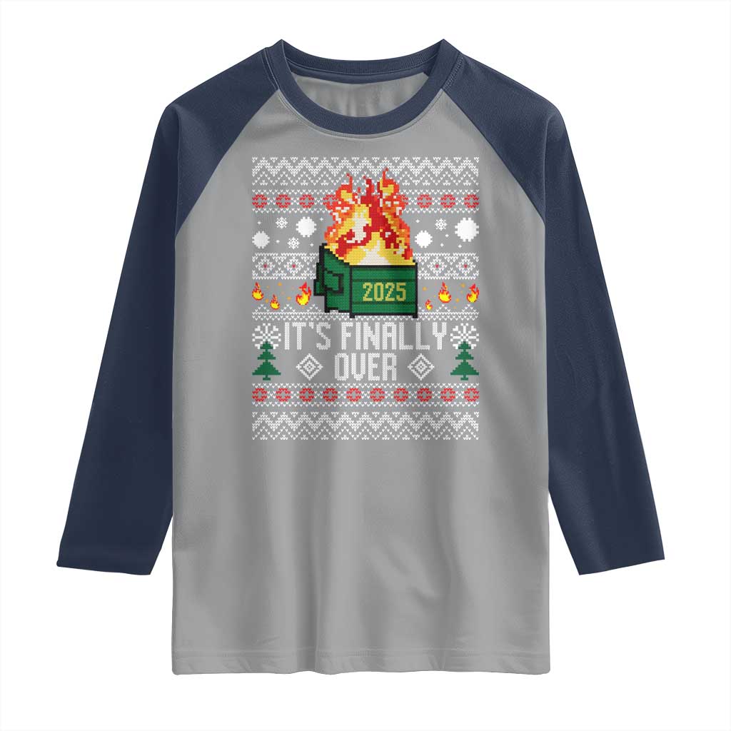 Funny Christmas Lil Dumpster Fire Raglan Shirt It Is Finally Over 2025 - Wonder Print Shop