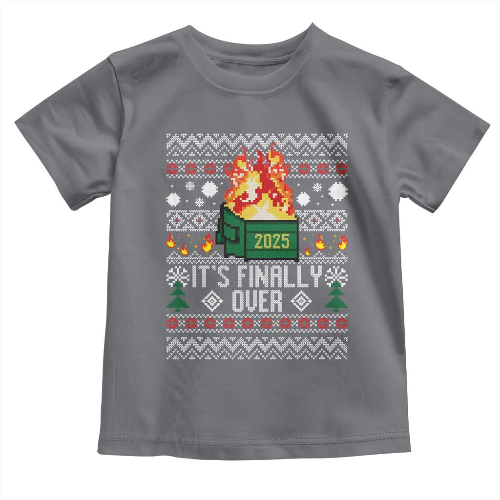 Funny Christmas Lil Dumpster Fire Toddler T Shirt It Is Finally Over 2025 - Wonder Print Shop