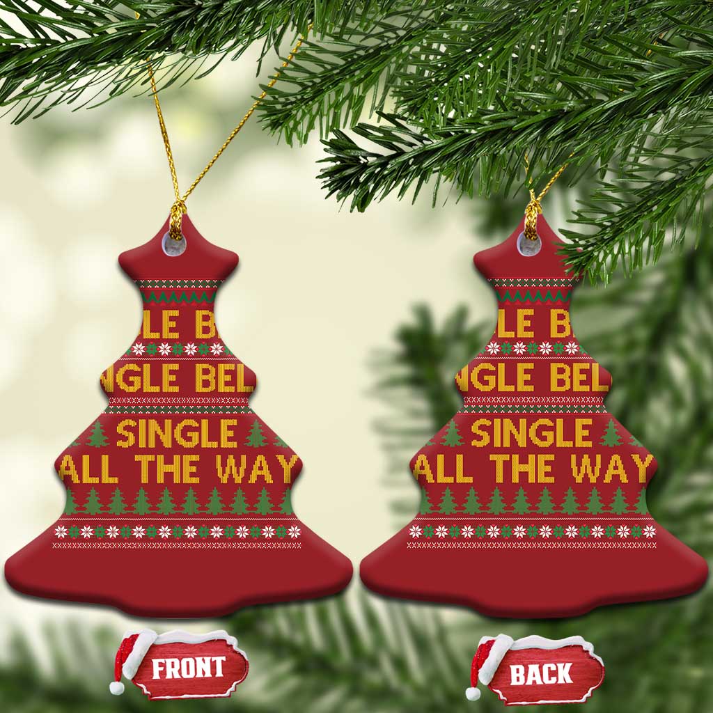 Funny Xmas Anti Couple Christmas Ornament Single Bells Single All The Way - Wonder Print Shop