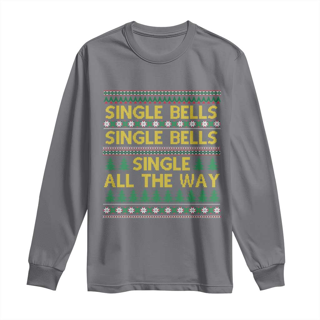 Funny Christmas Anti Couple Long Sleeve Shirt Single Bells Single All The Way