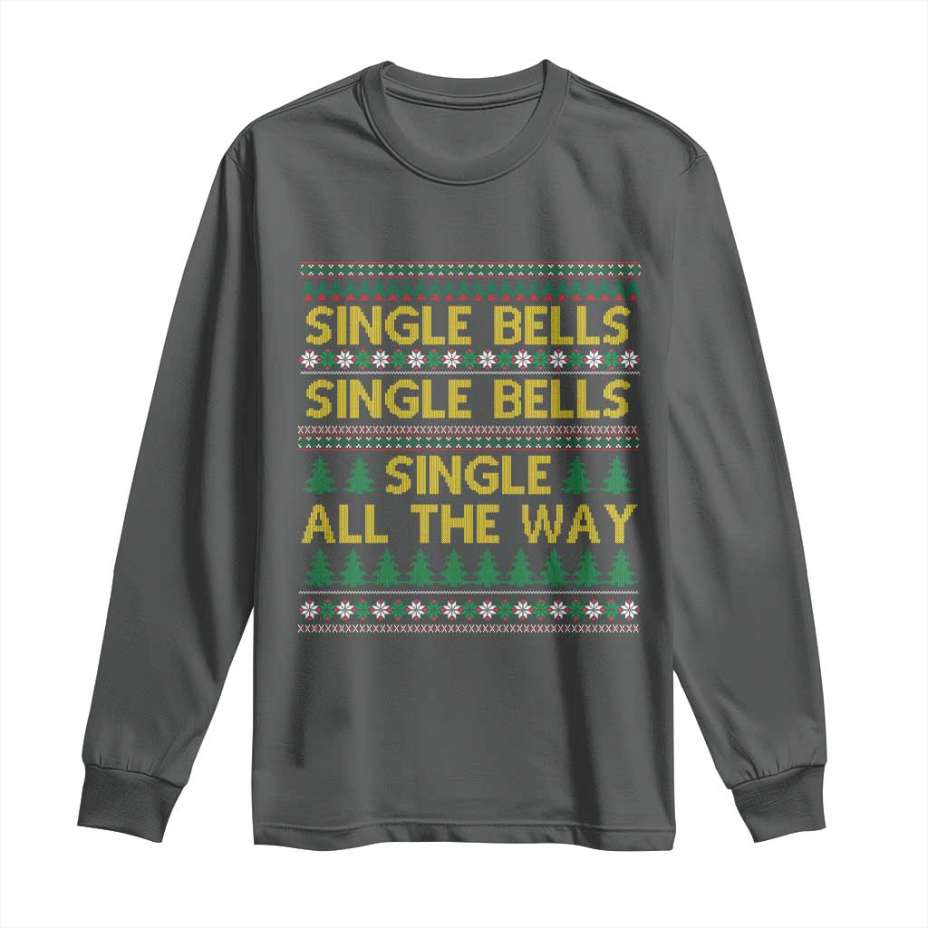 Funny Christmas Anti Couple Long Sleeve Shirt Single Bells Single All The Way