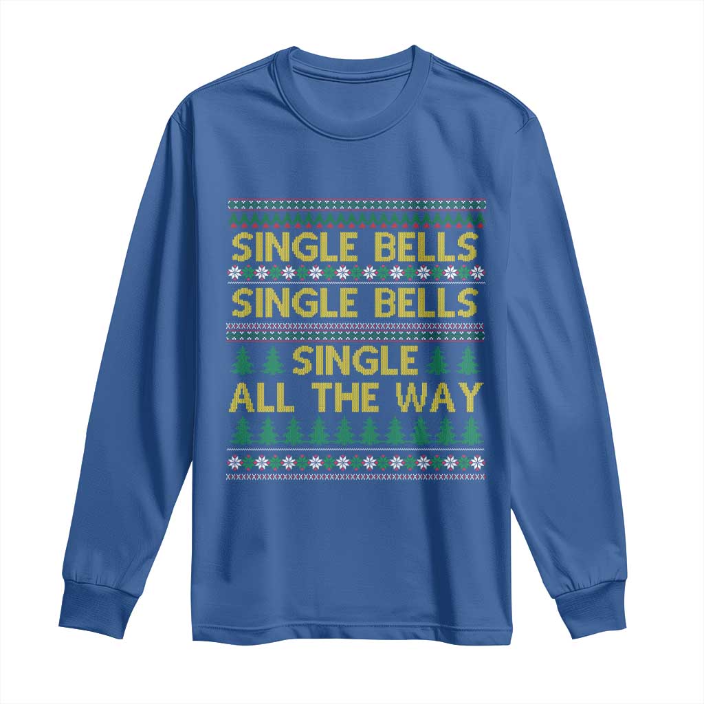 Funny Christmas Anti Couple Long Sleeve Shirt Single Bells Single All The Way