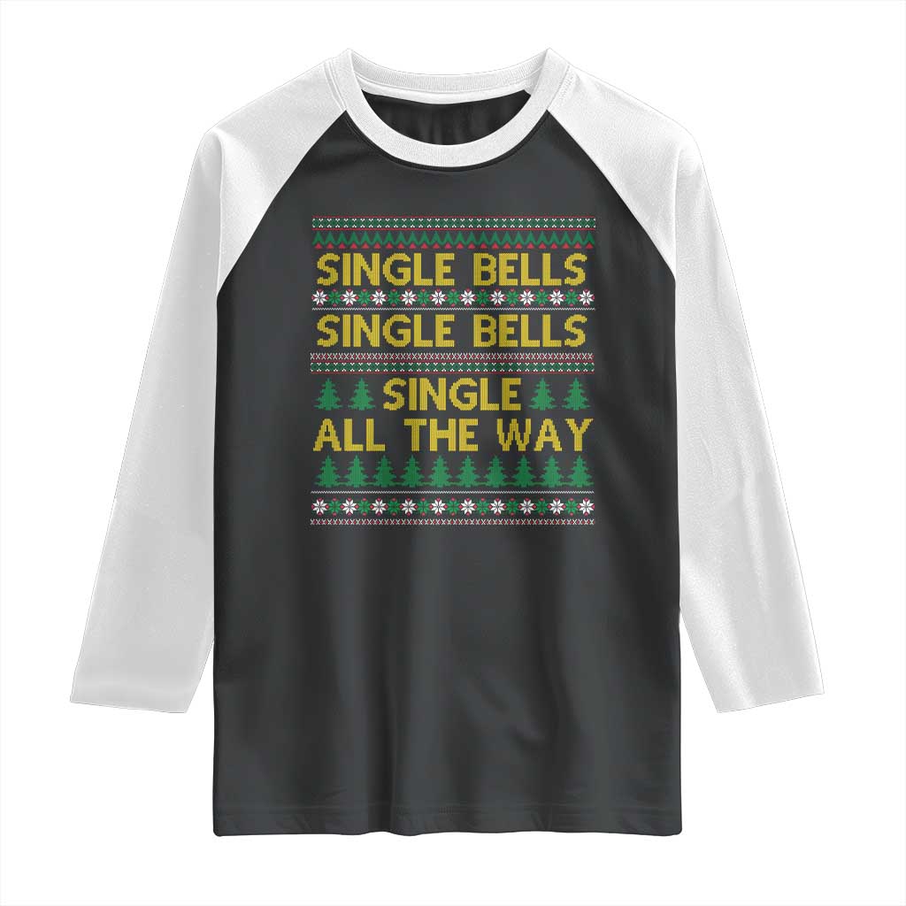 Funny Christmas Anti Couple Raglan Shirt Single Bells Single All The Way - Wonder Print Shop