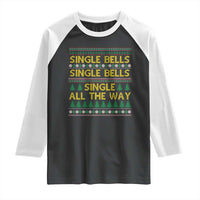 Funny Christmas Anti Couple Raglan Shirt Single Bells Single All The Way - Wonder Print Shop