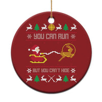 Funny Xmas Deer Hunting Christmas Ornament You Can Run But You Can't Hide Santa - Wonder Print Shop