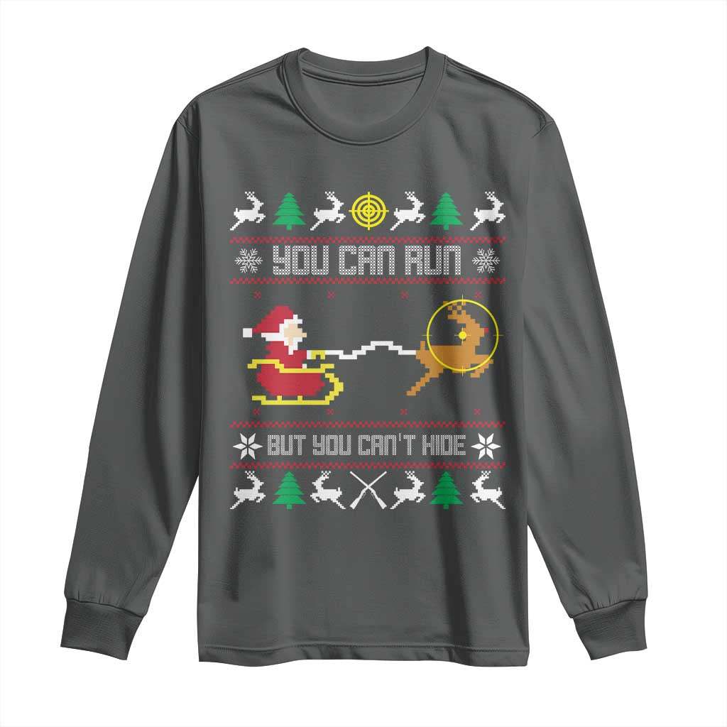 Funny Christmas Deer Hunting Long Sleeve Shirt You Can Run But You Can't Hide Santa